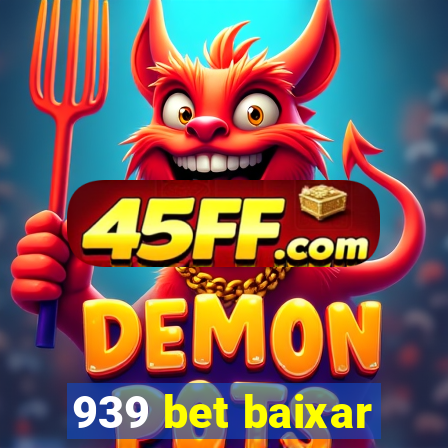 939 bet baixar